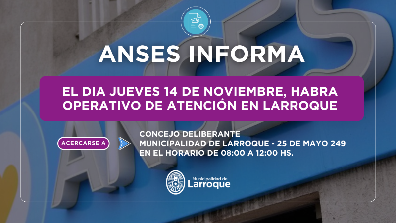 ANSES ATENDERA EN LARROQUE EL DIA JUEVES 14 DE NOVIEMBRE